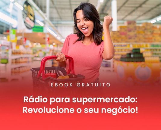 Rádio para supermercados: revolucione o seu negócio