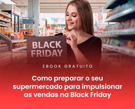 Como preparar o seu supermercado para impulsionar as vendas da Black Friday