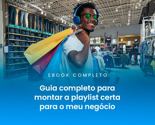 Aprenda a montar a playlist ideal para o seu negócio!