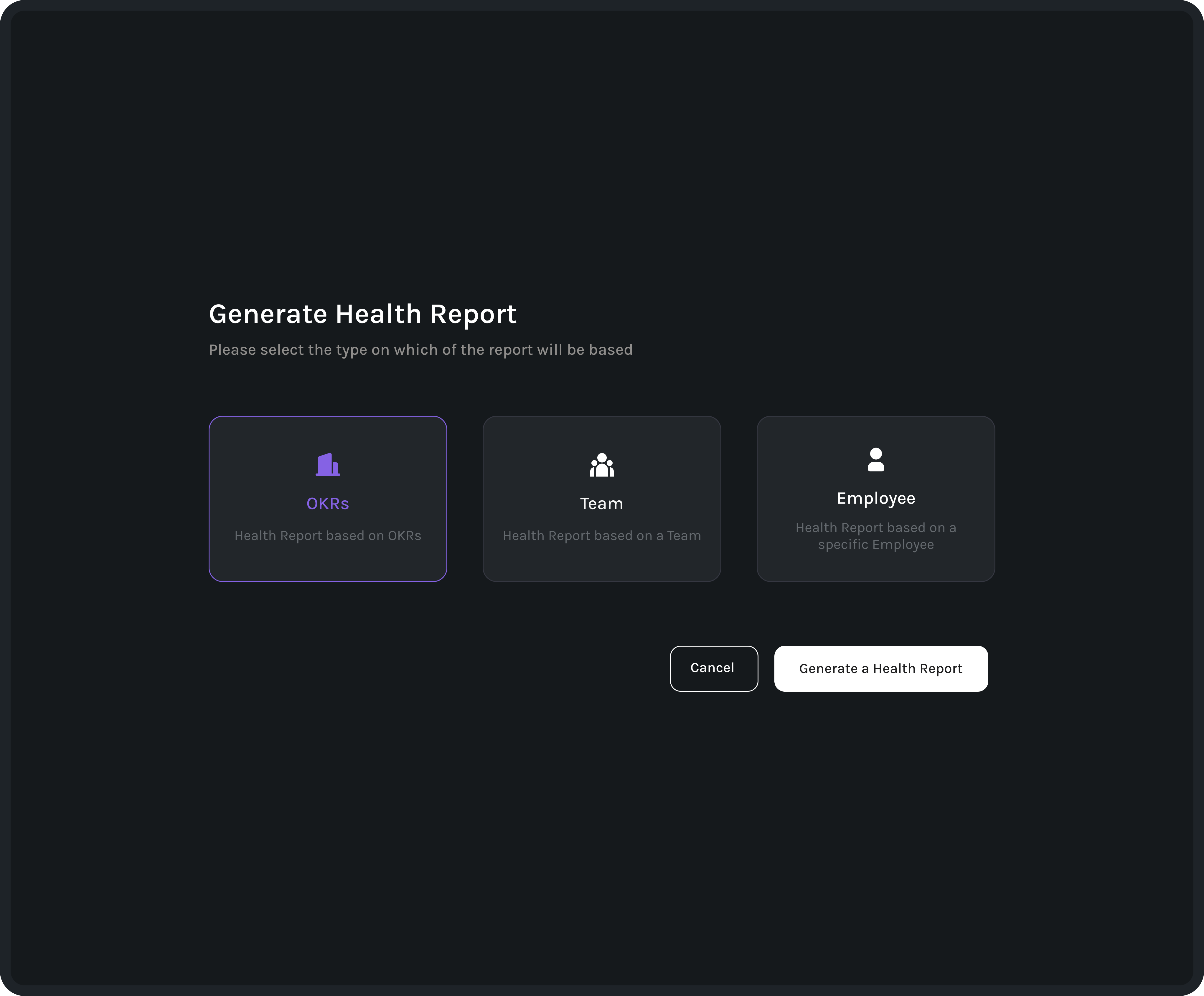 User interface screen with options to generate a health report based on OKRs, Team, or Employee, with OKRs selected and buttons for Cancel and Generate a Health Report.