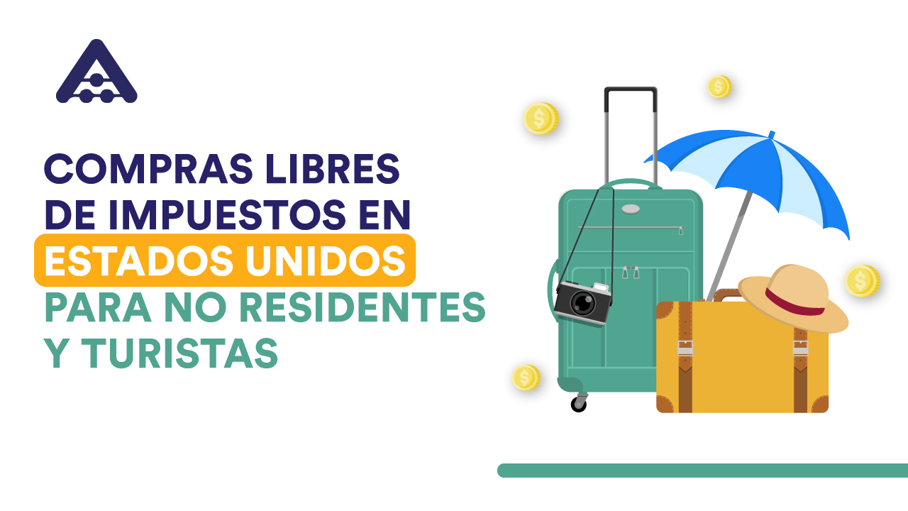Compras Libres de Impuestos en Estados Unidos Para No Residentes y Turistas