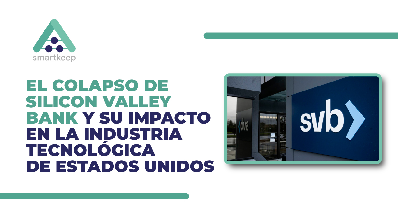 El colapso de Silicon Valley Bank y su impacto en la industria tecnológica de Estados Unidos"