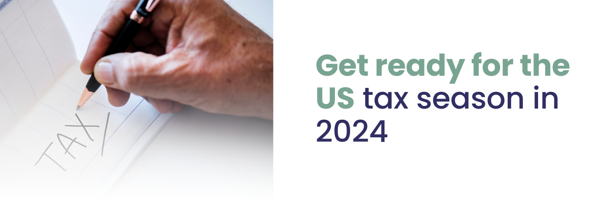 Get ready for the US tax season in 2024.