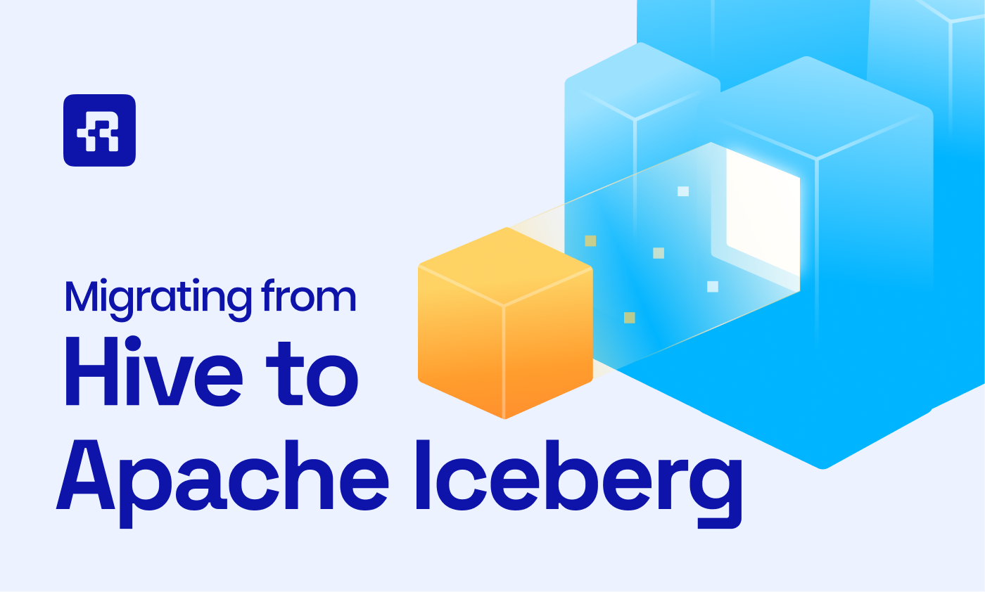 Migrating from Hive to Apache Iceberg
