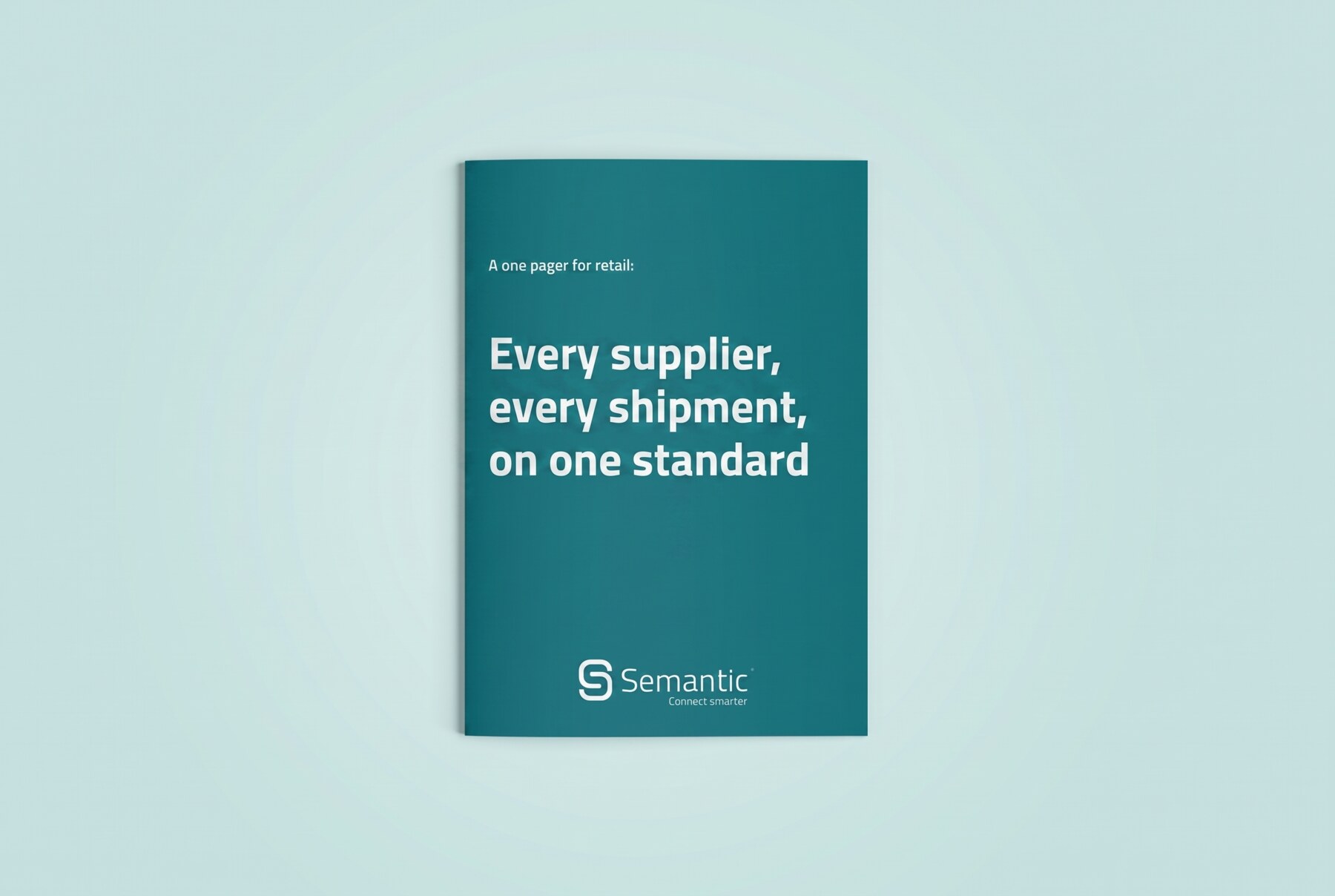 Every supplier, every shipment, on one standard, one pager cover