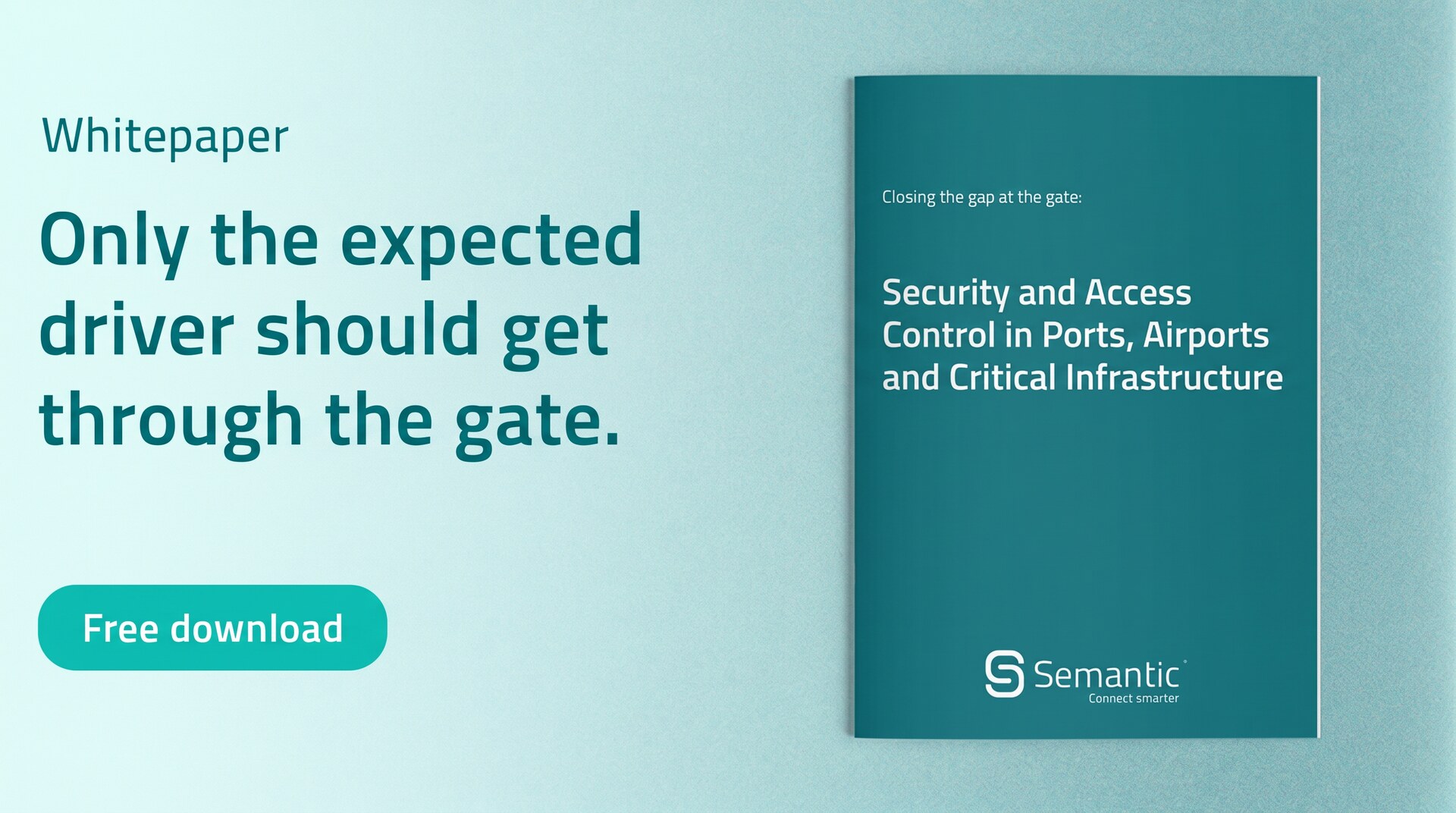 Whitepaper: Only the expected driver should get through the gate