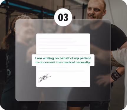 Illustration showing the text, 'I am writing on behalf of my patient to document the medical necessity,'.