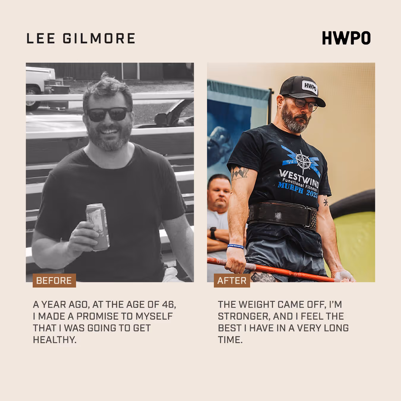 Before and after photos of Lee Gilmore, before with sunglasses holding a drink, after lifting weights.