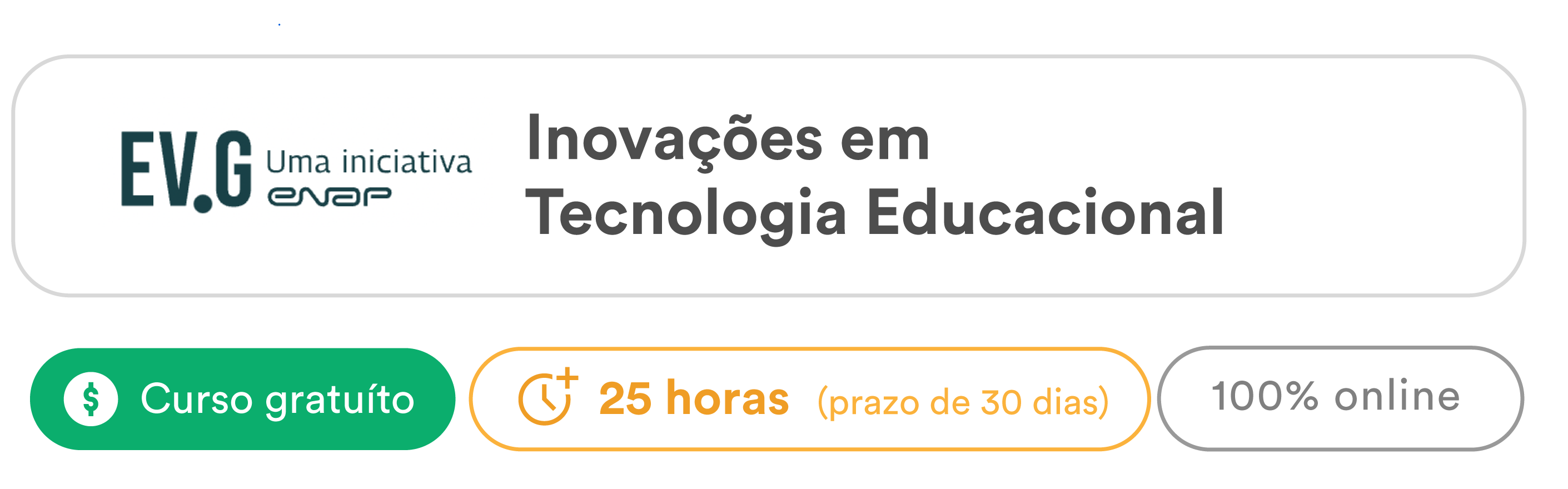 Escola Virtual do Governo Inovações em tecnologia educacional