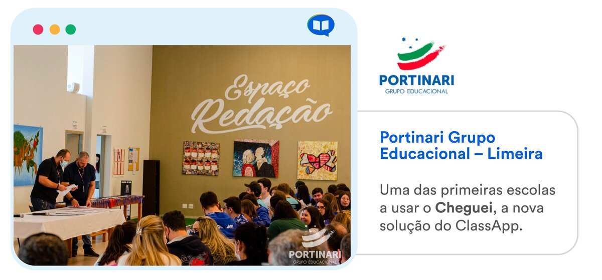 Imagem do colégio Portinari Grupo Educacional Limeira, uma das primeiras escolas a usar o Cheguei, a nova solução do ClassApp.