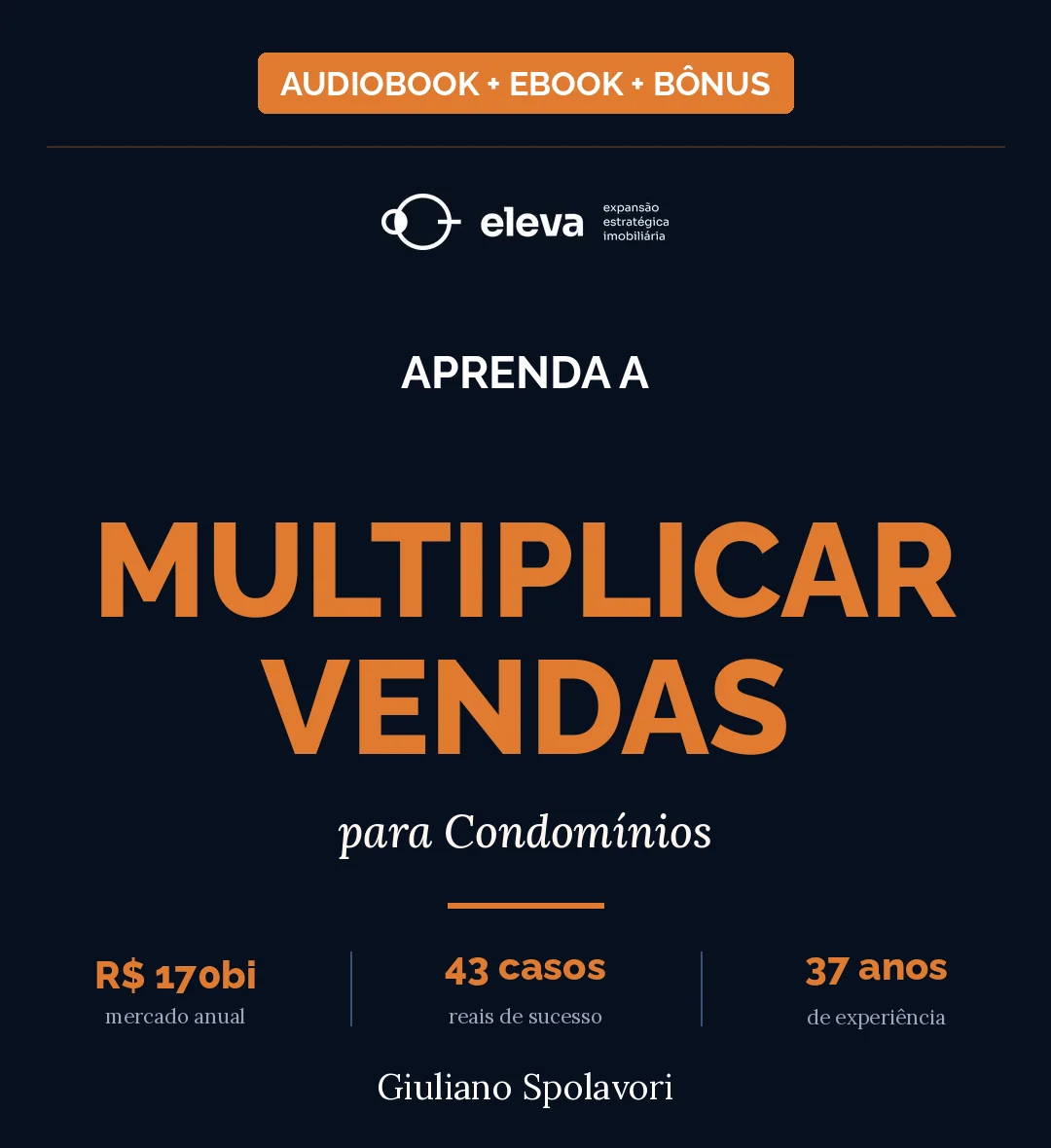 Curso Aprenda a Multiplicar Vendas para Condomínios · Giuliano Spolavori