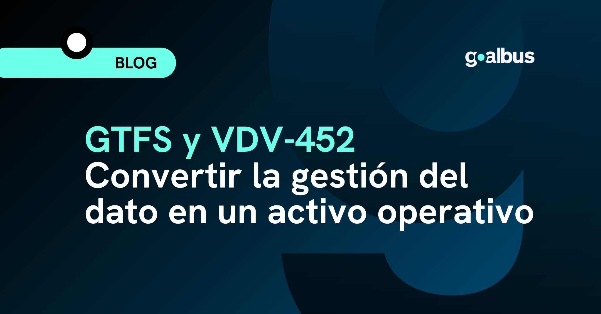 GTFS y VDV-452: convertir la gestión del dato en un activo operativo