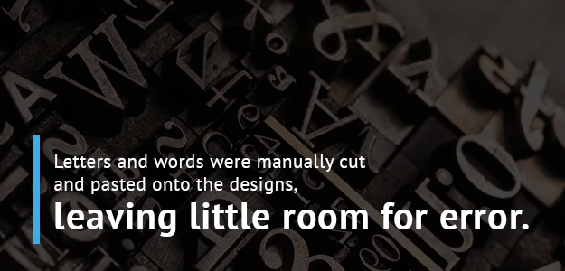 Typesetting left little room for error in graphic design.