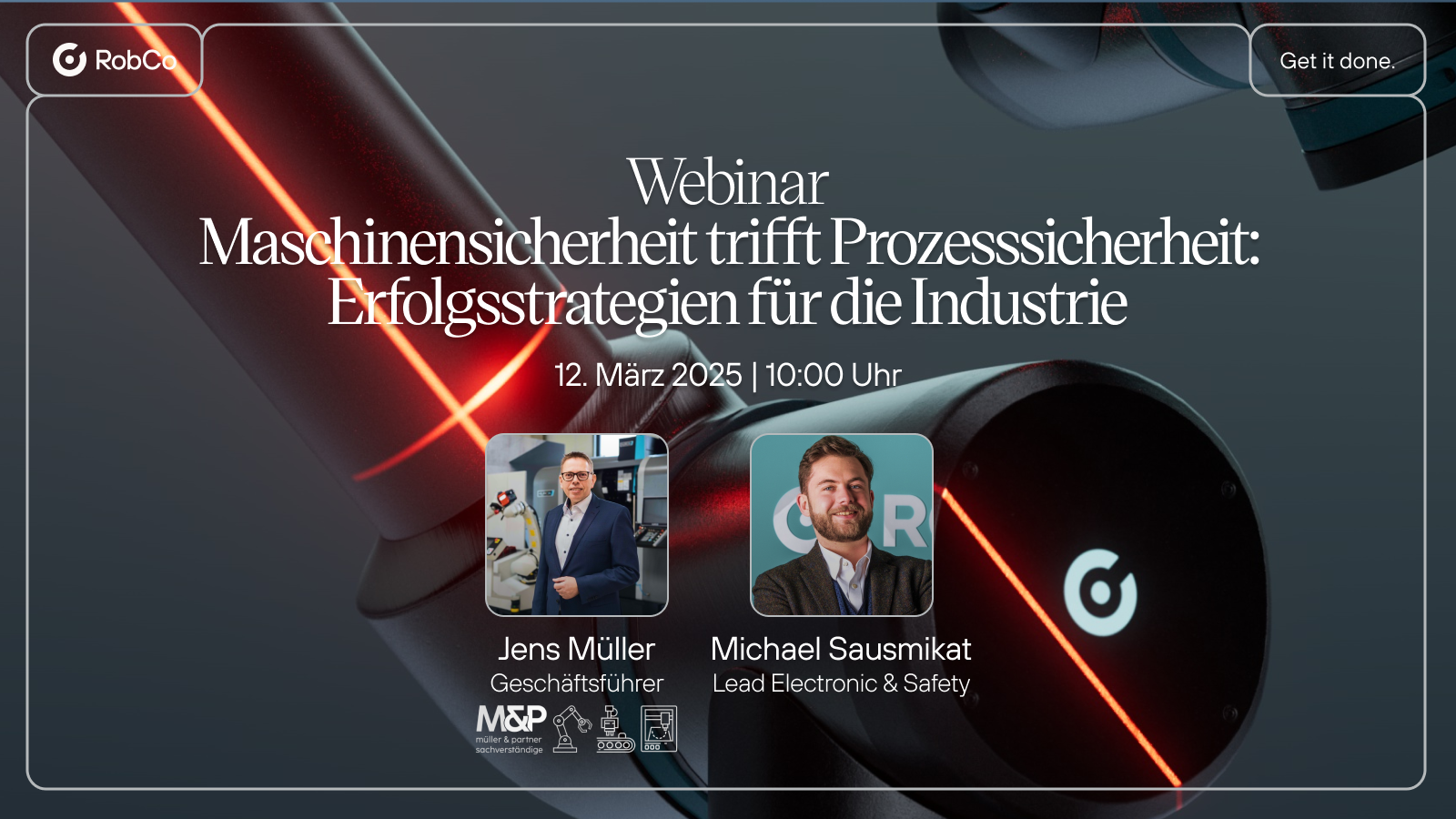 Ankündigung eines Webinars zum Thema Prozesssicherheit. Hintergrund ist ein dunkler Hightech-Roboter von RobCo. Text: „WEBINAR: Prozesssicherheit & Maschinensicherheit – Das passende Konzept für eine sichere Produktion. mit Jens Müller, Geschäftsführer & Gründer | M&P Sachverständige und Michael Sausmikat, Lead Electronics and Safety | RobCo.“ Logo: RobCo.