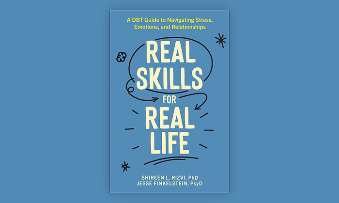 Real Skills for Real Life: A DBT Guide by Rizvi and Finkelstein