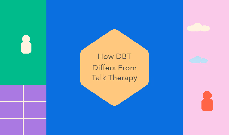 How DBT Differs From Talk Therapy