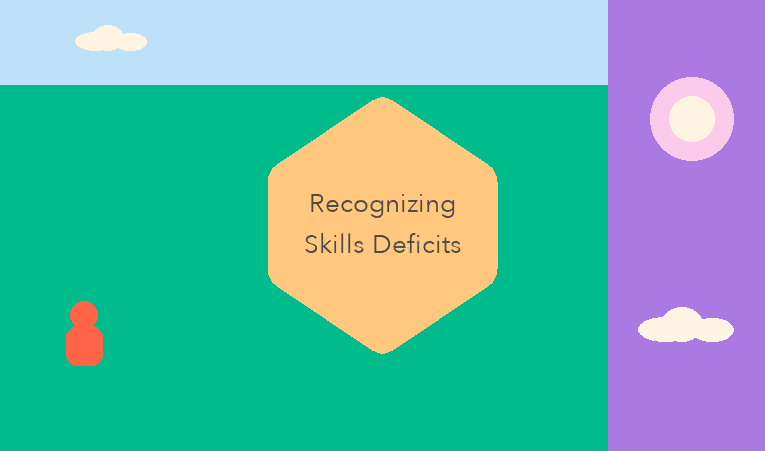 Recognizing Skills Deficits