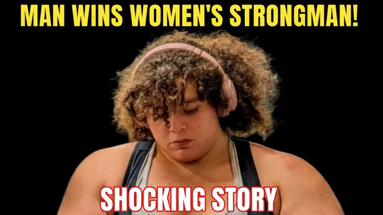 Man Wins Women's Strongman: Shocking Truth!