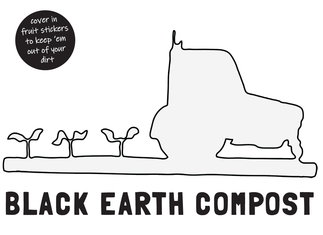 Black Earth Compost logo with a tractor silhouette, seedlings, and text reading 'cover in fruit stickers to keep 'em out of your dirt'.
