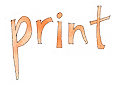 A hand drawn word that reads Print