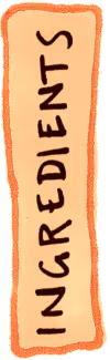 A hand drawn orange label with the words 'ingredients' on it
