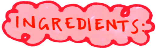 A hand drawn pink cloud and the words 'ingredients' written inside