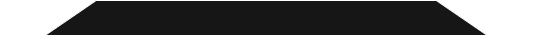 Dark trapezoid shape with angled sides and a flat top.