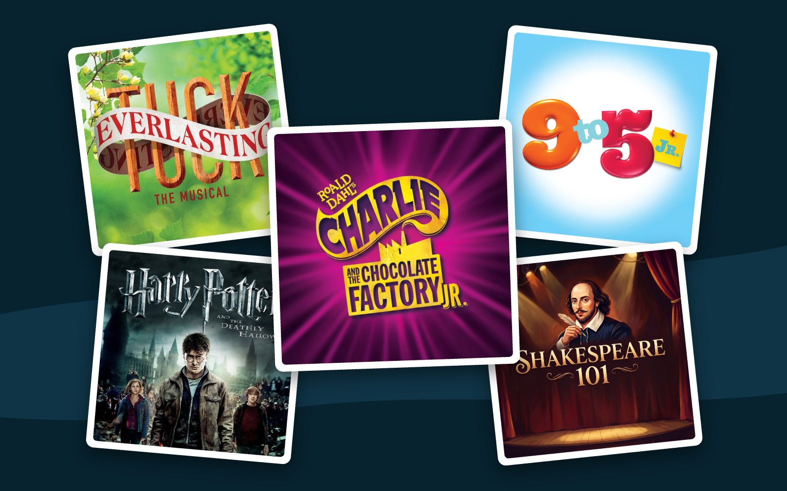 Poster collage of CenterStage winter and spring programs: Tuck Everlasting, Harry Potter 7, Charlie and the Chocolate Factory Jr., 9 to 5 Jr., and Shakespeare 101