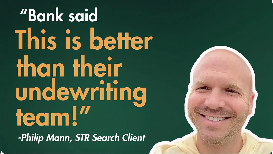 Quote saying 'Bank said This is better than their underwriting team!' by Philip Mann, STR Search Client, beside a smiling man with a bald head and light beard on a dark green background.