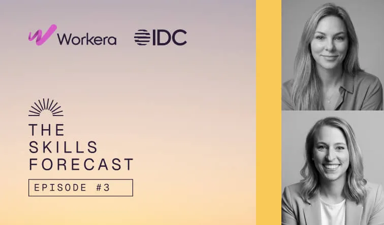 Workera and IDC 'The Skills Forecast' podcast, Episode 3, with headshots of two guest speakers