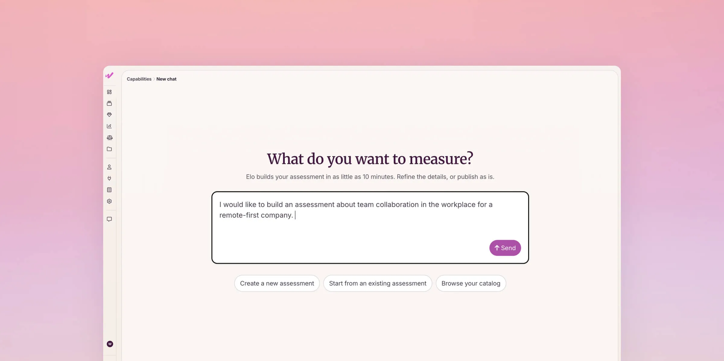 Screenshot of Workera's Elo assistant showing the prompt 'What do you want to measure?' with a sample assessment request and options to create, start from existing, or browse the catalog"