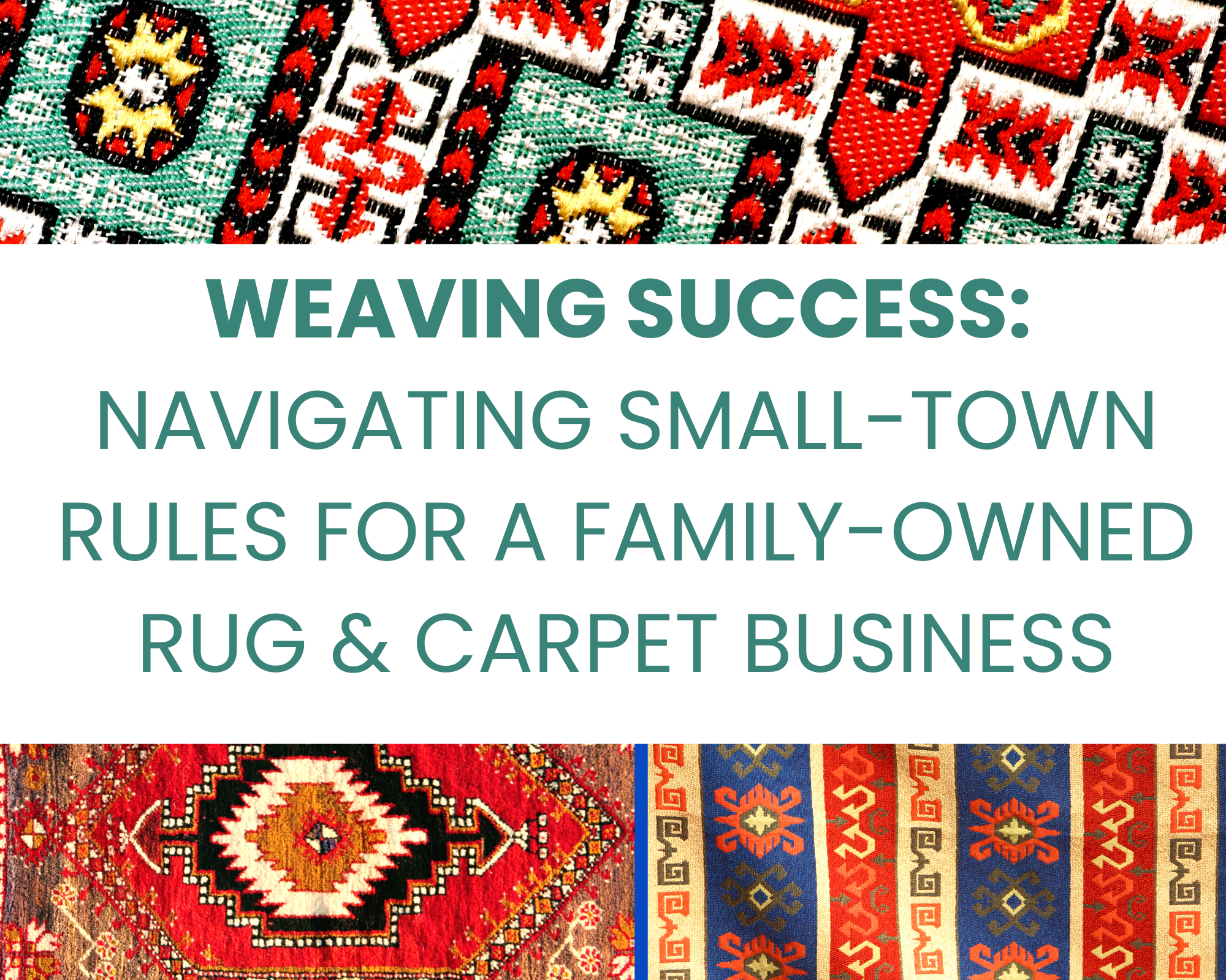 Weaving Success: Navigating Small-Town Rules for a Family-Owned Rug & Carpet Business