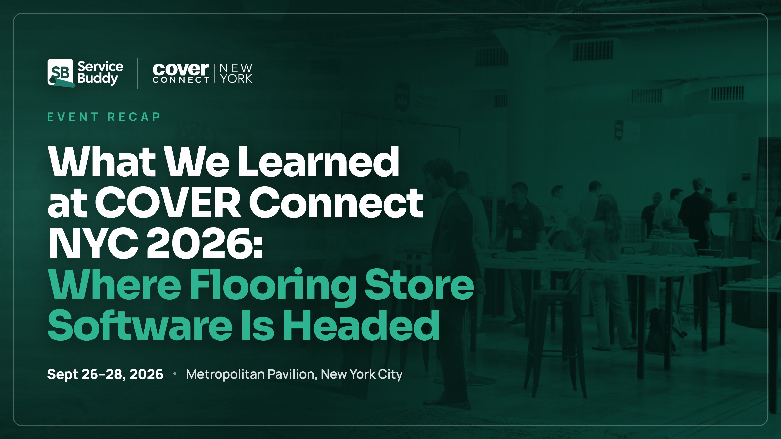 What We Learned at COVER Connect NYC 2026: Where Flooring Store Software Is Headed
