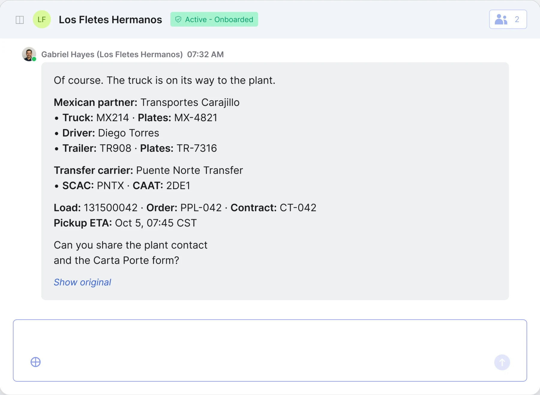 The carrier's reply translated into English: Of course. The truck is on its way to the plant. Mexican partner Transportes Carajillo, truck MX214, driver Diego Torres, trailer TR908. Transfer carrier Puente Norte Transfer. Load 131500042, pickup ETA October 5 at 7:45 CST. Can you share the plant contact and the Carta Porte form?