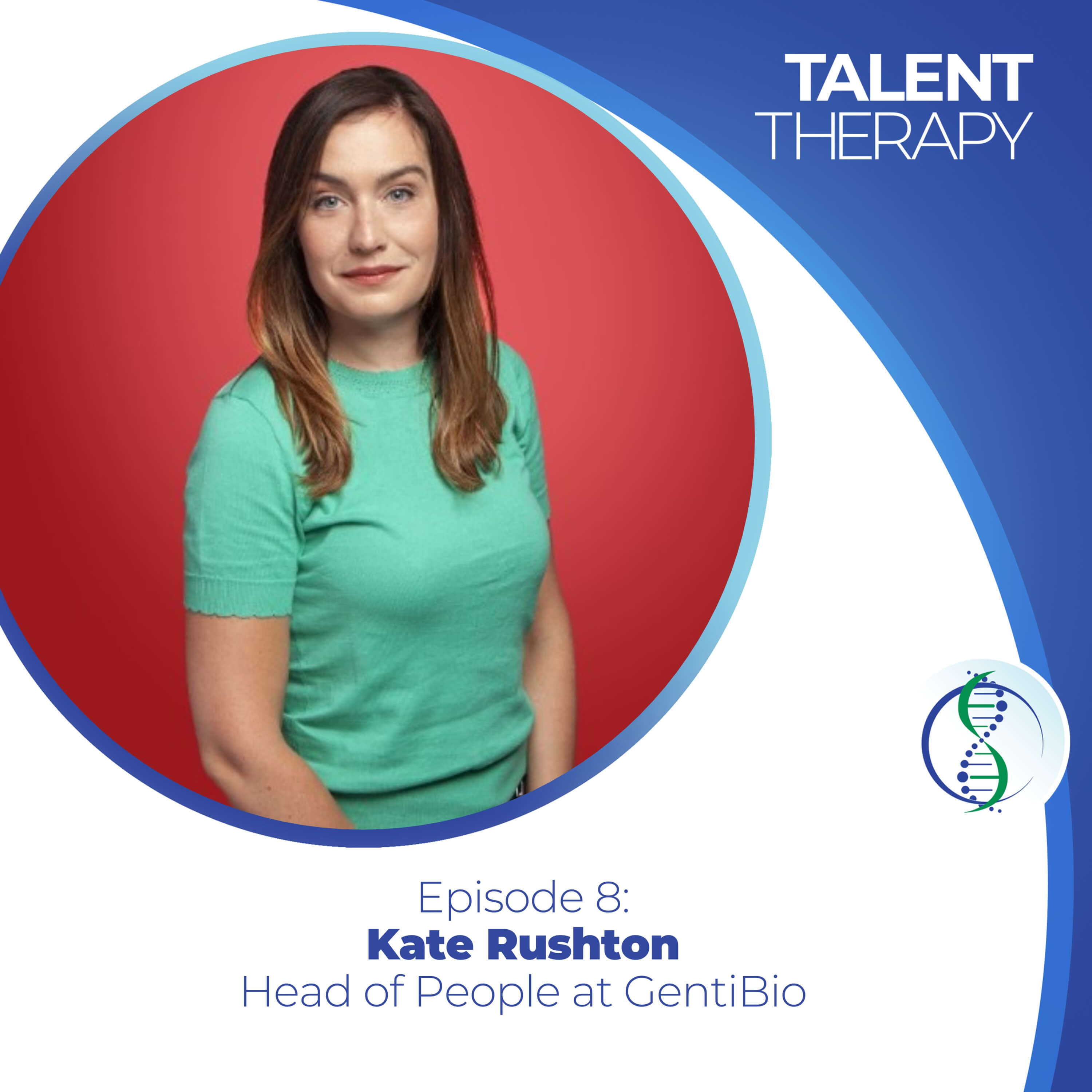 Episode 8: Kate Rushton - Starting up a Talent Acquisition Function, Evolution of Recruiting & Importance of Relationships