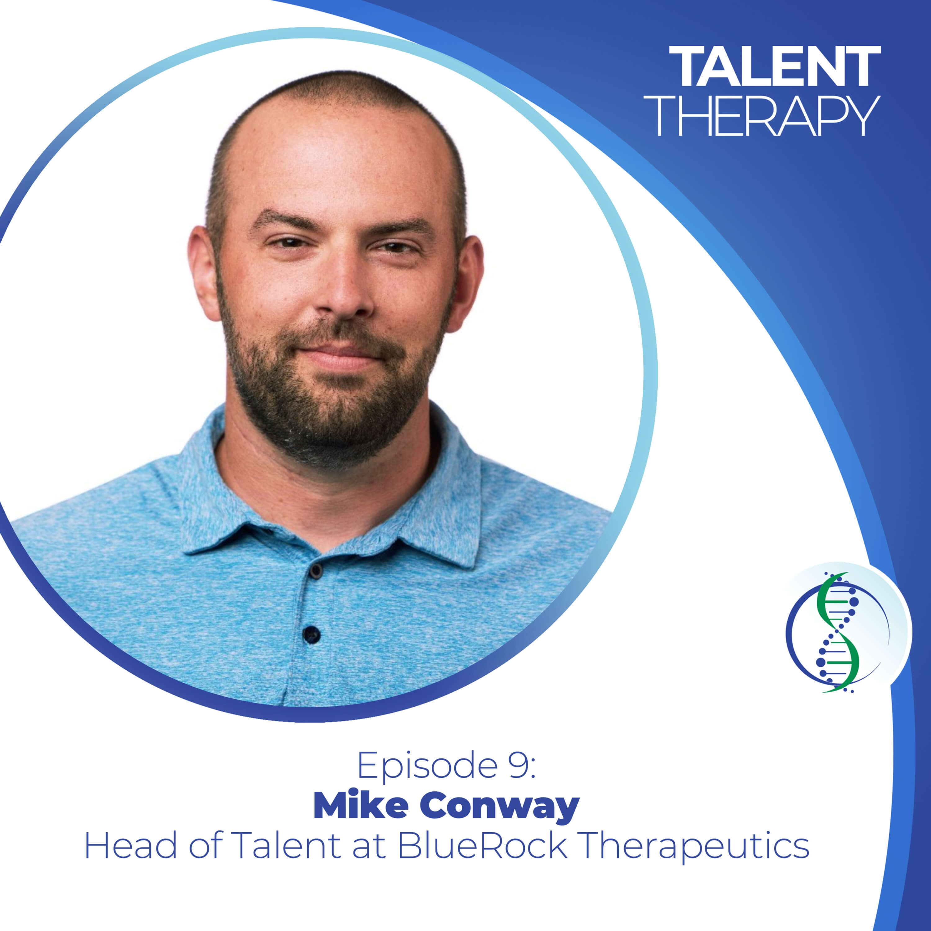 Episode 9: Mike Conway - Values Based Interviewing, The Candidate Experience, & Talent Acquisition Process Optimization