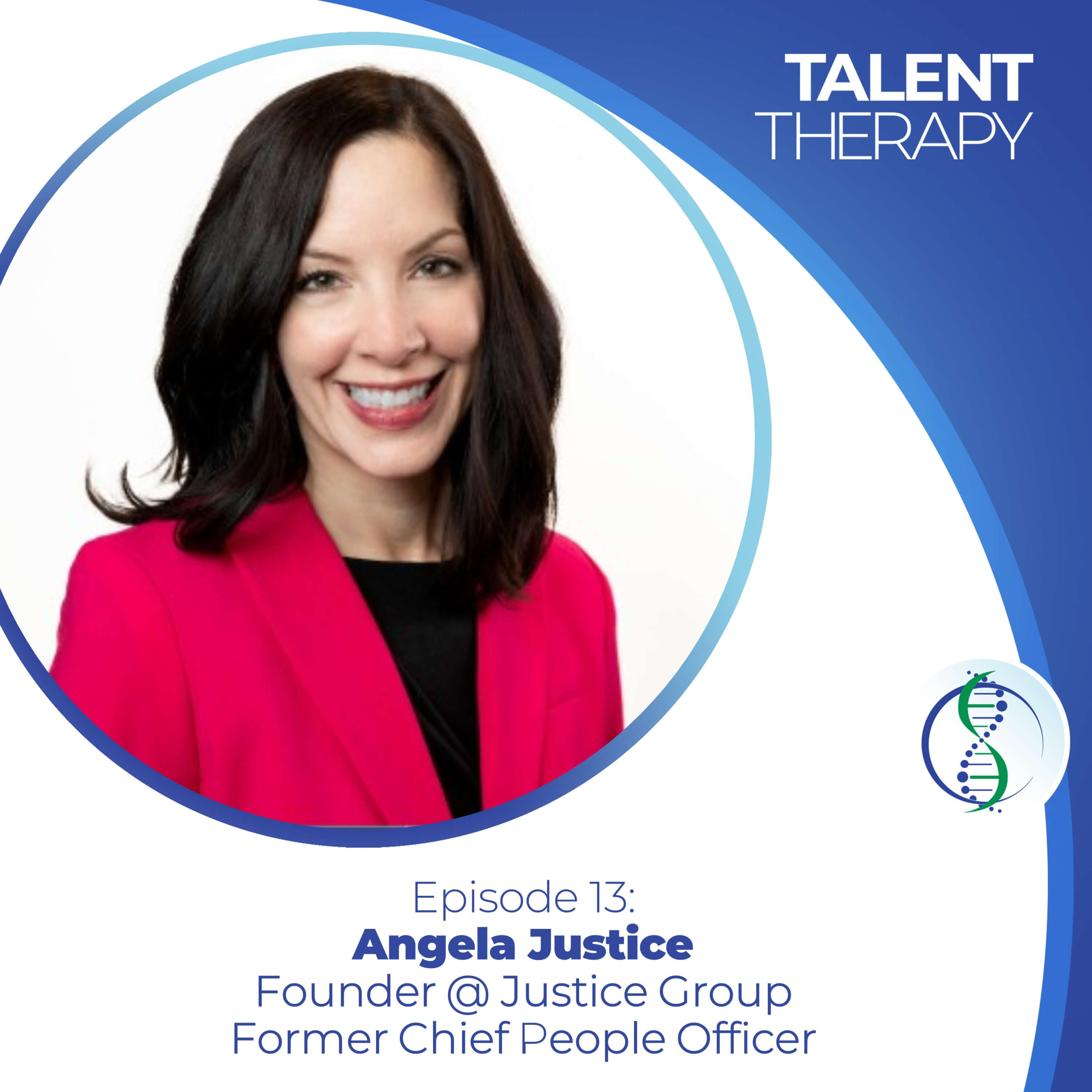 Episode 13: Angela Justice - Combining Science & People, Leading w/ Transparency & Clearing Your Own Path