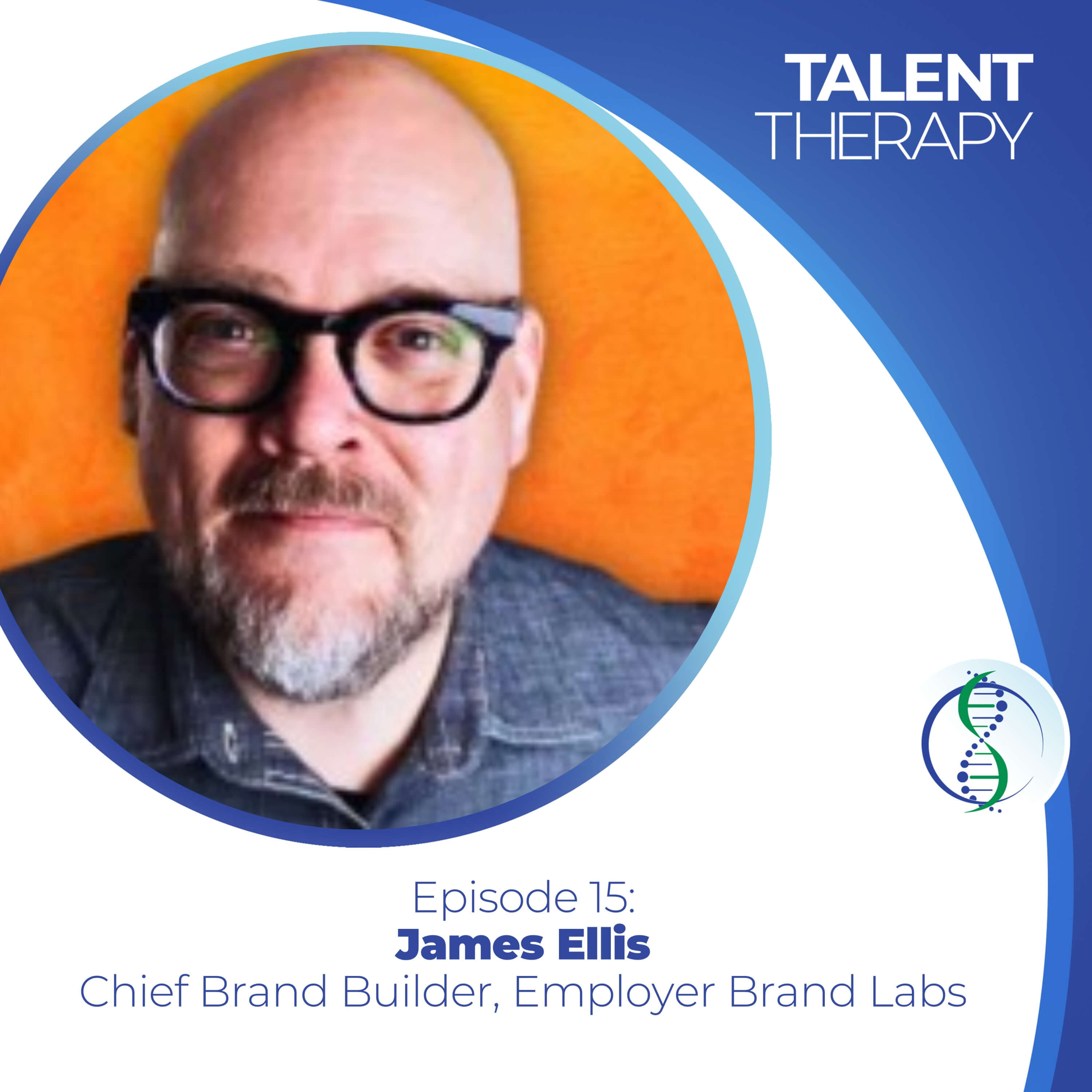 Episode 15: James Ellis - The Reality of Employer Branding in Biotech
