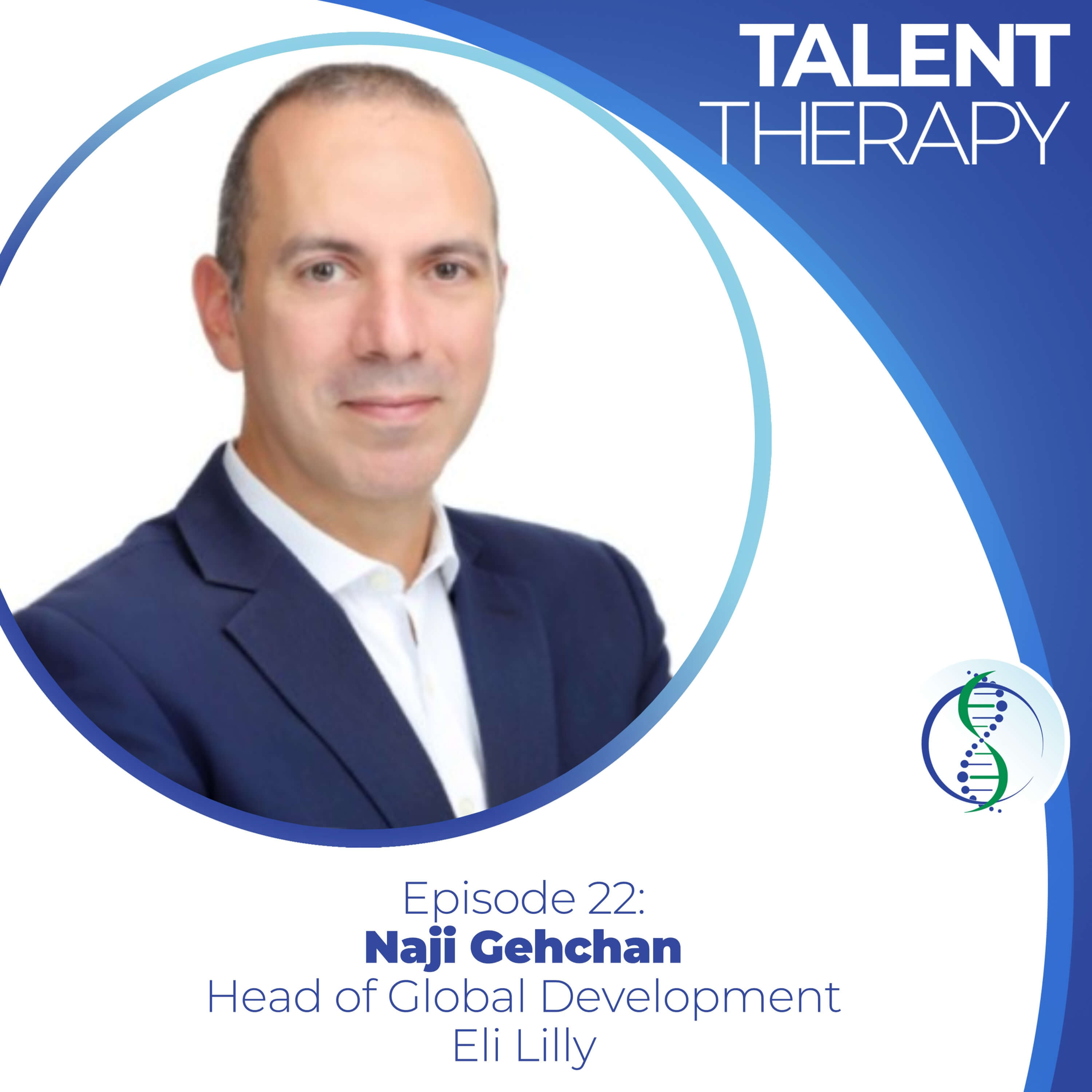 Episode 22: Naji Gehchan - Entering Medicine, Leading with Care & Discipline, & Nuances of Hiring as an Executive