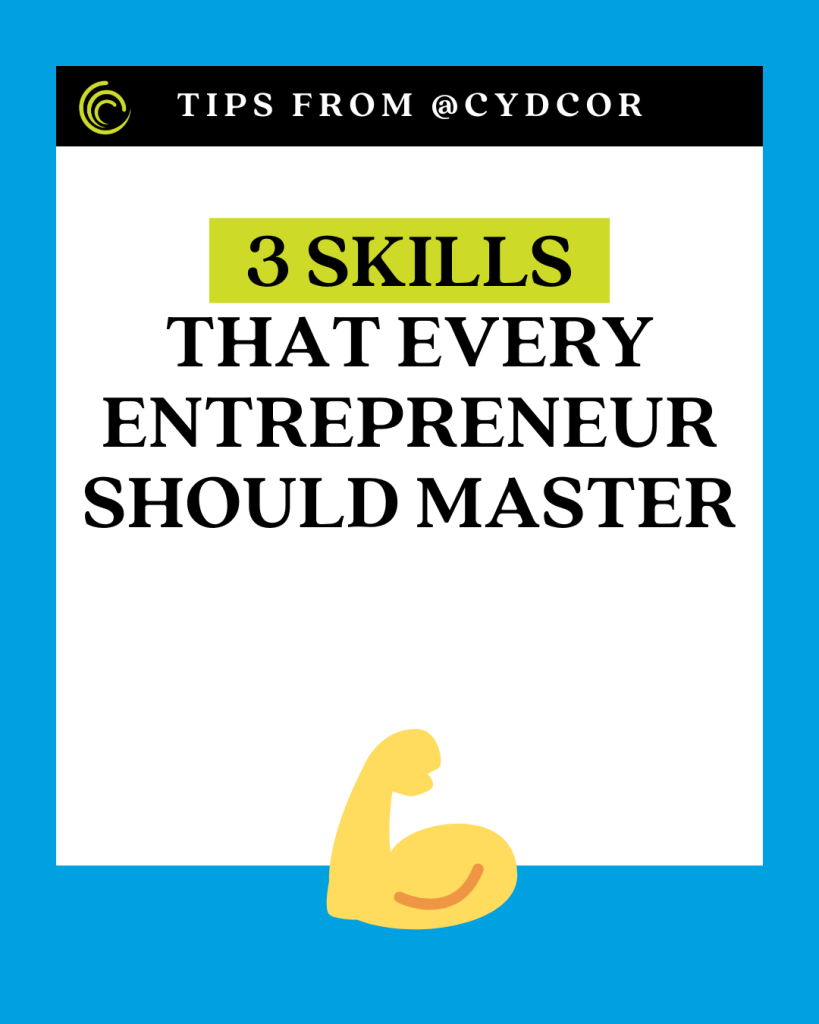 3 Essential Skills Every Entrepreneur Must Master