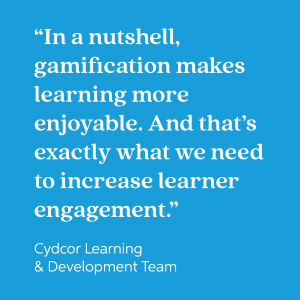 Gamification makes learning more enjoyable. 