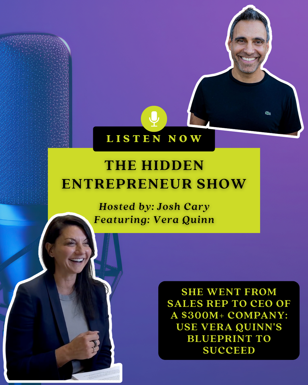 Use Vera Quinn’s Blueprint to Succeed: From Sales Rep to CEO of a $300M+ Company