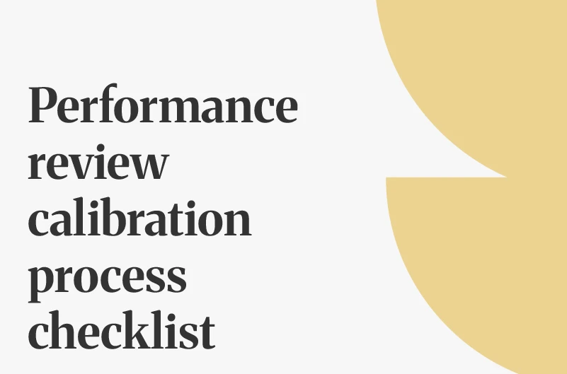 Performance Review Calibration: A Step-by-Step Process Guide + Checklist (2026)