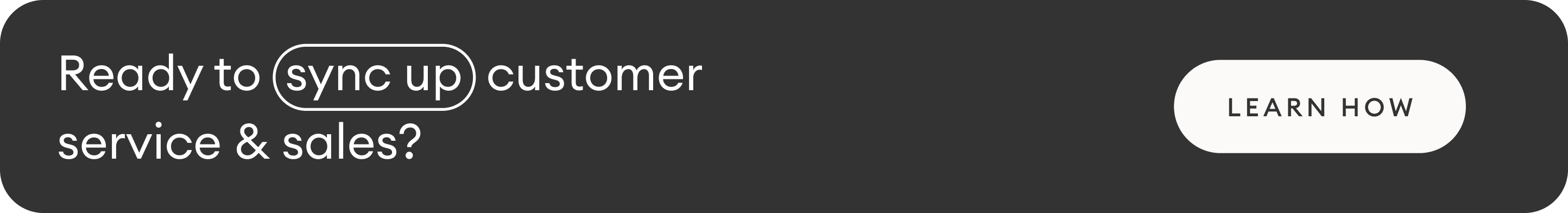 Click here to learn how to sync up your customer service and sales.