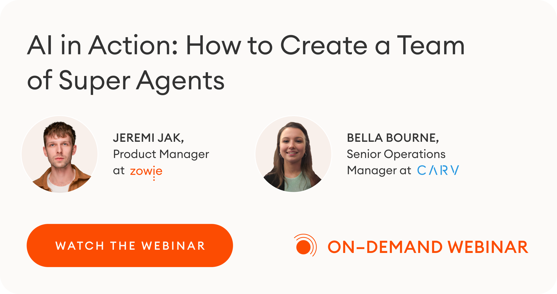 watch our on-demand webinar, AI in Action: How to Create a Team of Super Agents