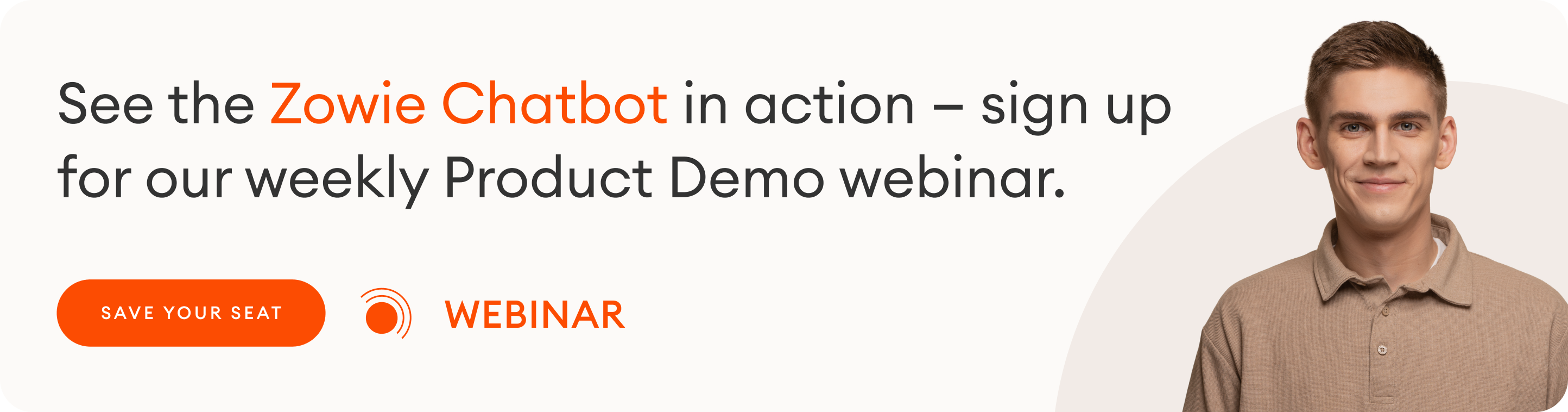 sign up for Zowie's weekly product demo webinar