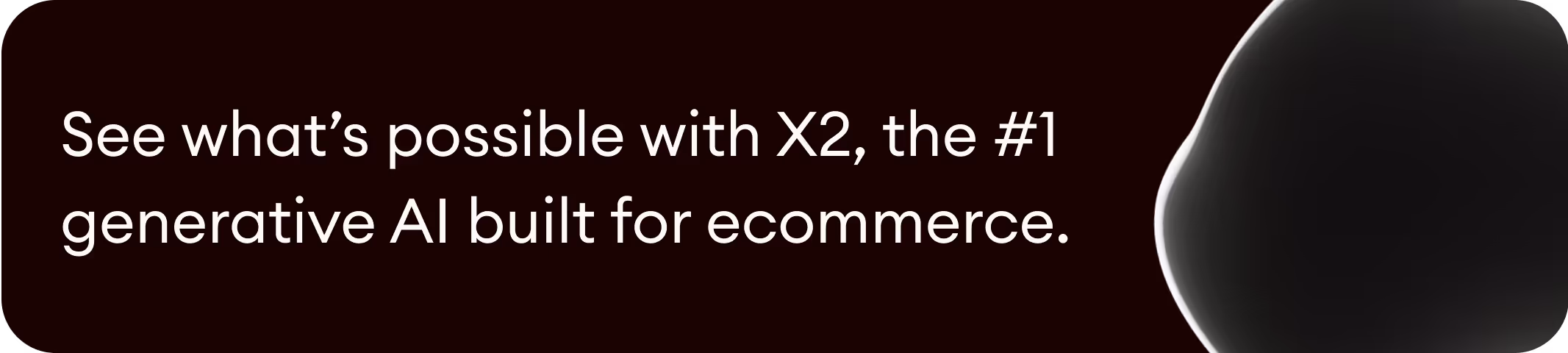 see what's possible with Zowie's X2 generative AI engine