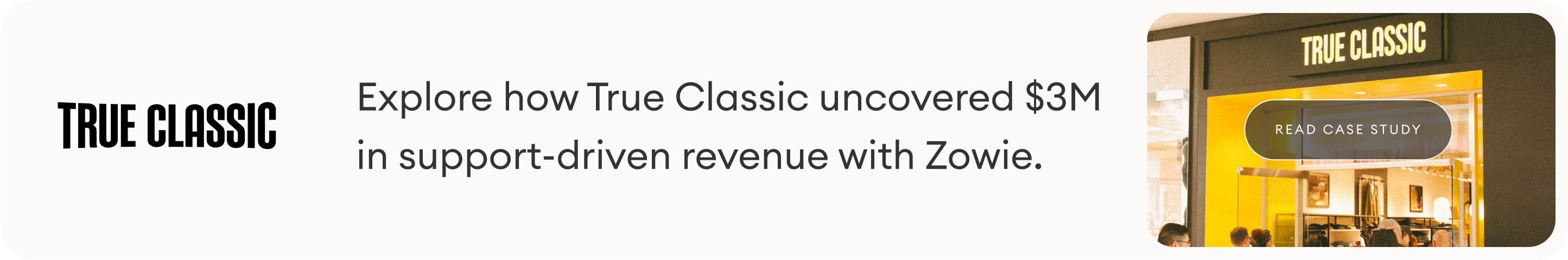 Explore how True Classic uncovered suppot-driven revenue