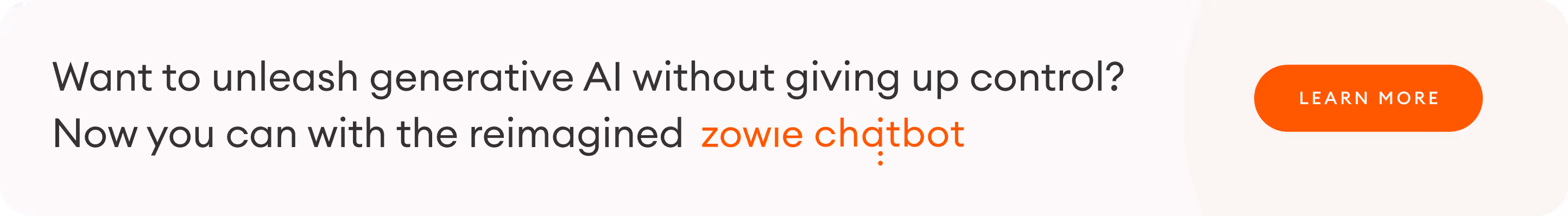 Want to unleash generative AI without giving up control?  Now you can with the reimaged Zowie Chatbot 