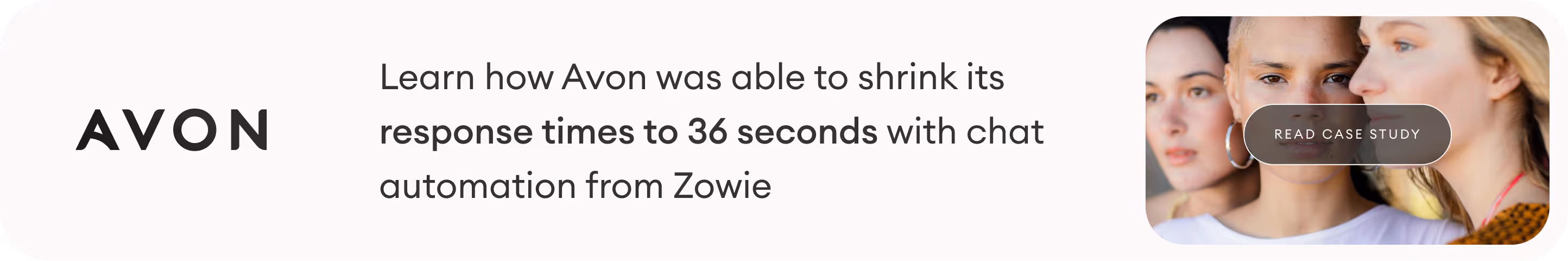 Learn how Avon was able to shrink its response times to 36 seconds with chat automation from Zowie